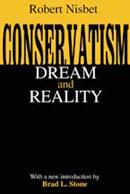 Robert Nisbet: Conservatism: Dream and Reality